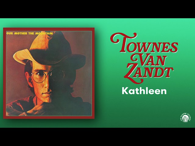 Townes Van Zandt - Kathleen (Official Audio) class=