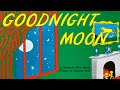 Goodnight moon   read aloud of classic kids book with music in fullscreen