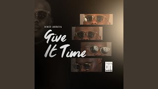 Give It Time