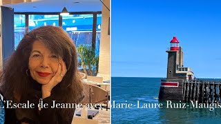 L’Escale de Jeanne avec Marie-Laure Ruiz-Maugis