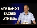 Ayn Rand's Sacred Atheism (OCON 2014)