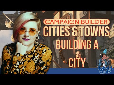 Kobold Chats | Campaign Builder: Cities & Towns - Building a City