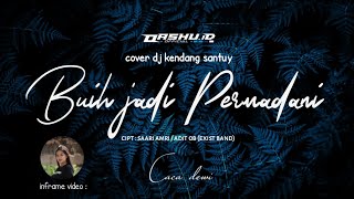 DJ BUIH JADI PERMADANI - Exist (cover remix) | OASHU id