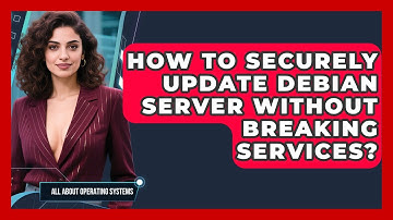 How To Securely Update Debian Server Without Breaking Services? - All About Operating Systems