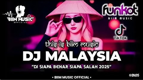 DJ SIAPA BENAR SIAPA SALAH NEW DJ DIPINTU MAHLIGAI DJ MERAYU