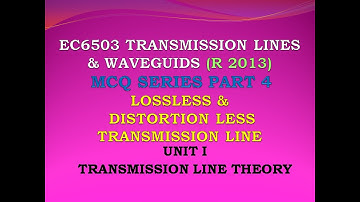 EC6503 MCQ | Transmission lines and waveguides MCQ | TLW MCQ | Distortion less line |  PART 4
