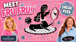 Fru Fru Loves Me by Miss Fluff 💕 | The Diamond Design Co Sneak Peek   Meet Fru Fru!