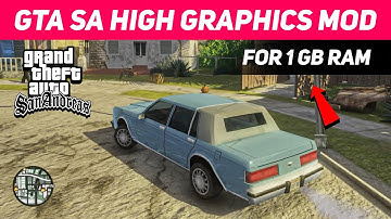 GTA San Andreas *High Graphics Mod* For (1GB RAM, Dual Core)