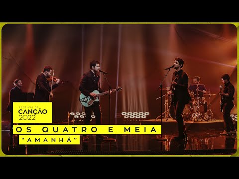 Os Quatro e Meia – “Amanhã” | 1ª Semifinal | Festival da Canção 2022