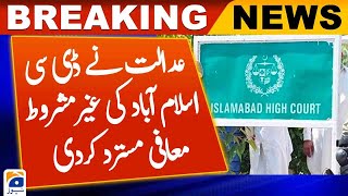 Court rejected DC Islamabad unconditional apology