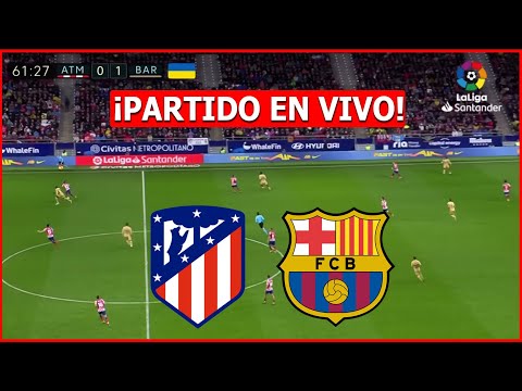 ATLETICO MADRID vs BARCELONA EN VIVO 🔴 PARTIDAZO EN VIVO LA LIGA ESPAÑOLA⚽️