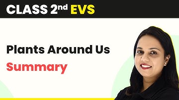 Class 2 EVS | Plants Around Us - Summary