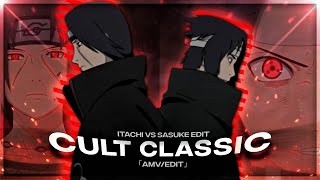 Naruto 'Itachi Vs Sasuke' - Cult Classic (Edit/AMV] 📱