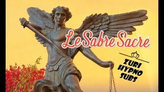 Le Sabre Sacré_ Sacred Saber_ السيف المقدس