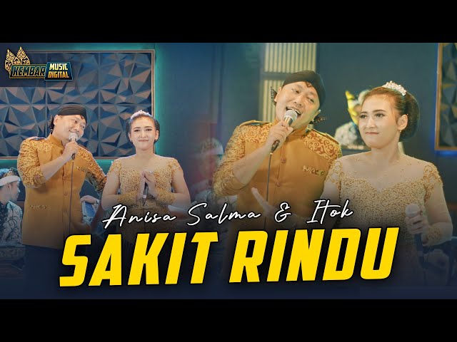 Sakit Rindu - Anisa Salma feat. Itok - Kembar Campursari Sragenan Gayeng ( Official Music Video ) class=