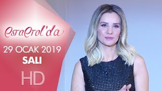 Esra Erolda 29 Ocak 2019 Salı