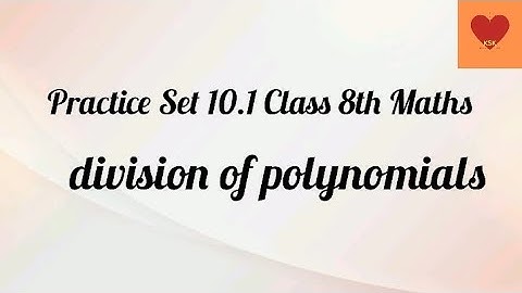 Class 8th Maths practice set 10.1 division of polynomials|Practice Set 10.1 Class 8th Maths