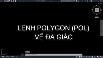 POLYGON (POL) Cách vẽ đa giác đơn giản