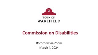 Wakefield Commission on Disabilities Meeting - March 4, 2024