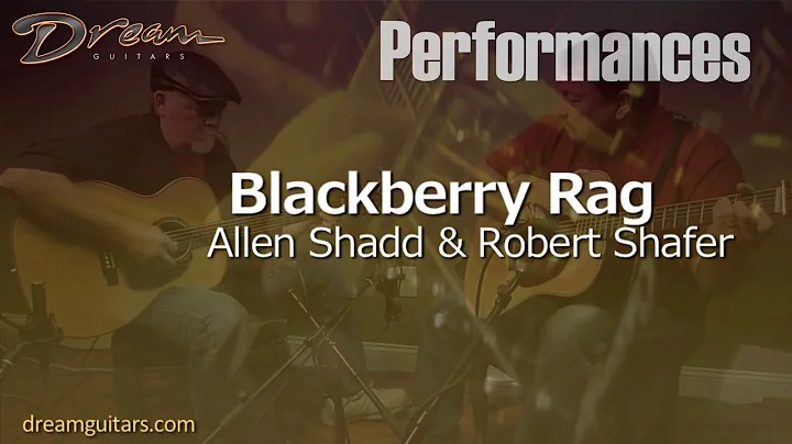 Dream Guitars Performance - Blackberry Rag - Allen...