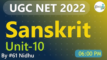 06:00 PM-#61 Unit 10- Sanskrit UGC NET 2022 | UGC NET 2022 | UGC NET Sanskrit Class By NIDHU