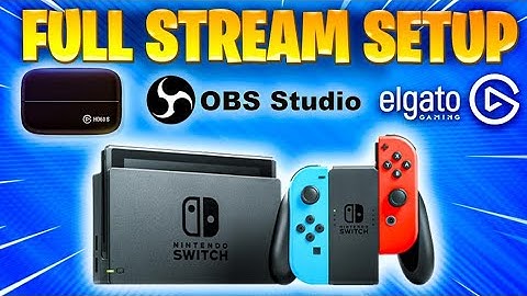 Nintendo Switch | Streaming with Elgato | OBS & Elgato Software Setup | EASY GUIDE