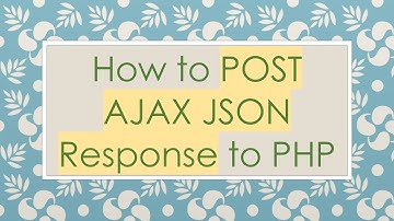 How to POST AJAX JSON Response to PHP