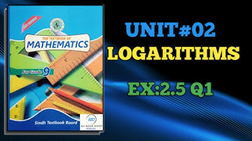 Class 9 Maths - Sindh Text Board - Chapter 2: Logarithms - Discussion + Exercise 2.5 Q1