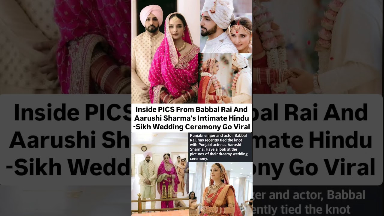 Inside pics from Babbal Rai Aarushi sharma Hindu-Sikh Wedding go viral 