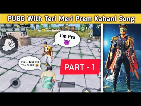 PUBG MOBILE Attitude with Teri Meri Prem Kahani Song 😍😏🤪👌😝😜☺️☺️😉😈( Part - 1 )