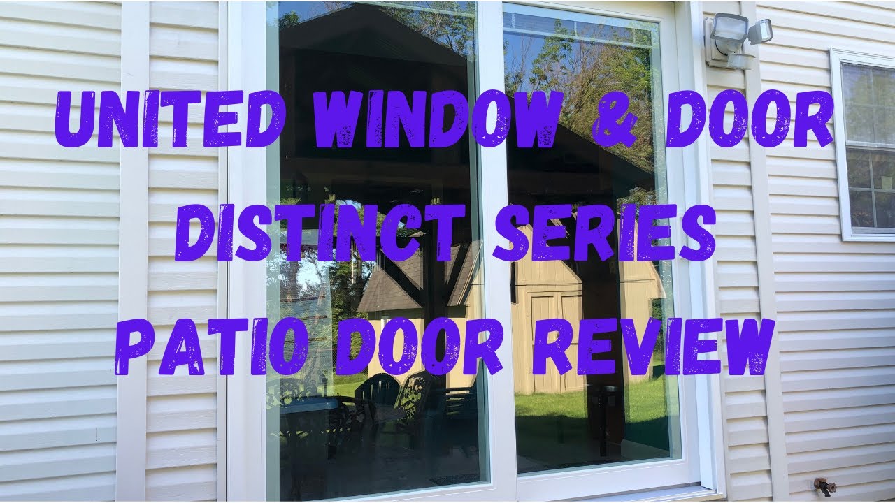 United Window Door 6068 Distinct Series Patio Door Install And Review Youtube