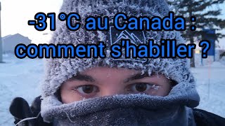 [Expatriation] Shabiller Au Canada Quand Il Fait - 31°C (Ressenti - 51°C)