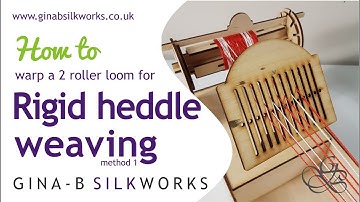 How to warp a 2 roller loom for rigid heddle weaving