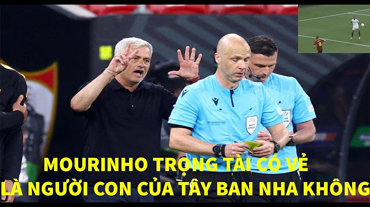 MOURINHO TRỌNG TÀI CÓ VẺ LÀ NGƯỜI CON CỦA TÂY BAN NHA KHÔNG.