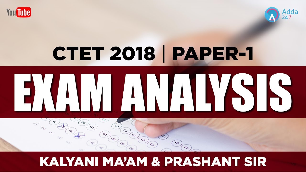 CTET 2018 | EXAM 1 ANALYSIS | KALYANI MAM & PRASHANT SIR