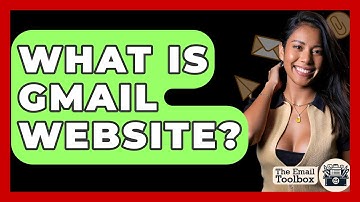 What Is Gmail Website? - TheEmailToolbox.com