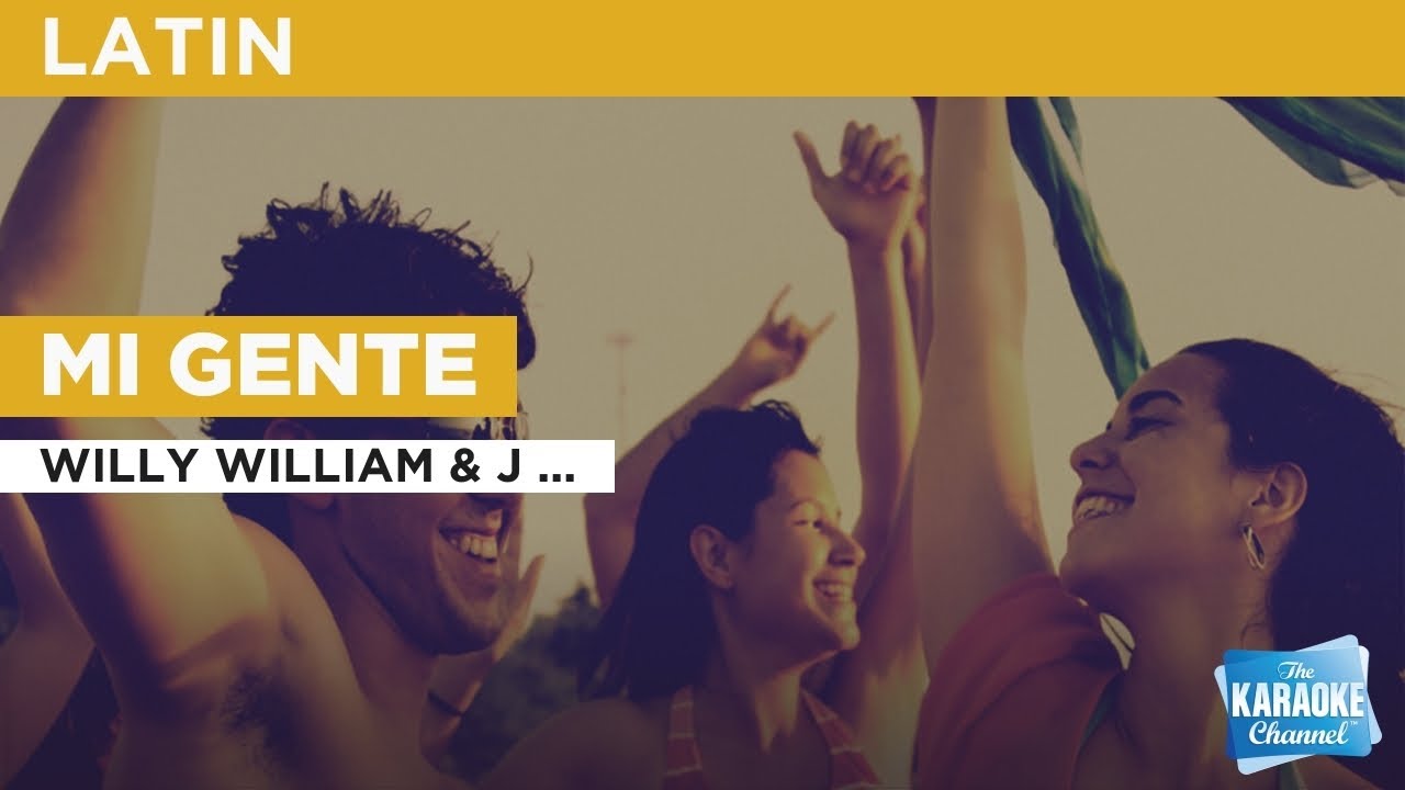 Mi Gente : Willy William & J Balvin | Karaoke with Lyrics