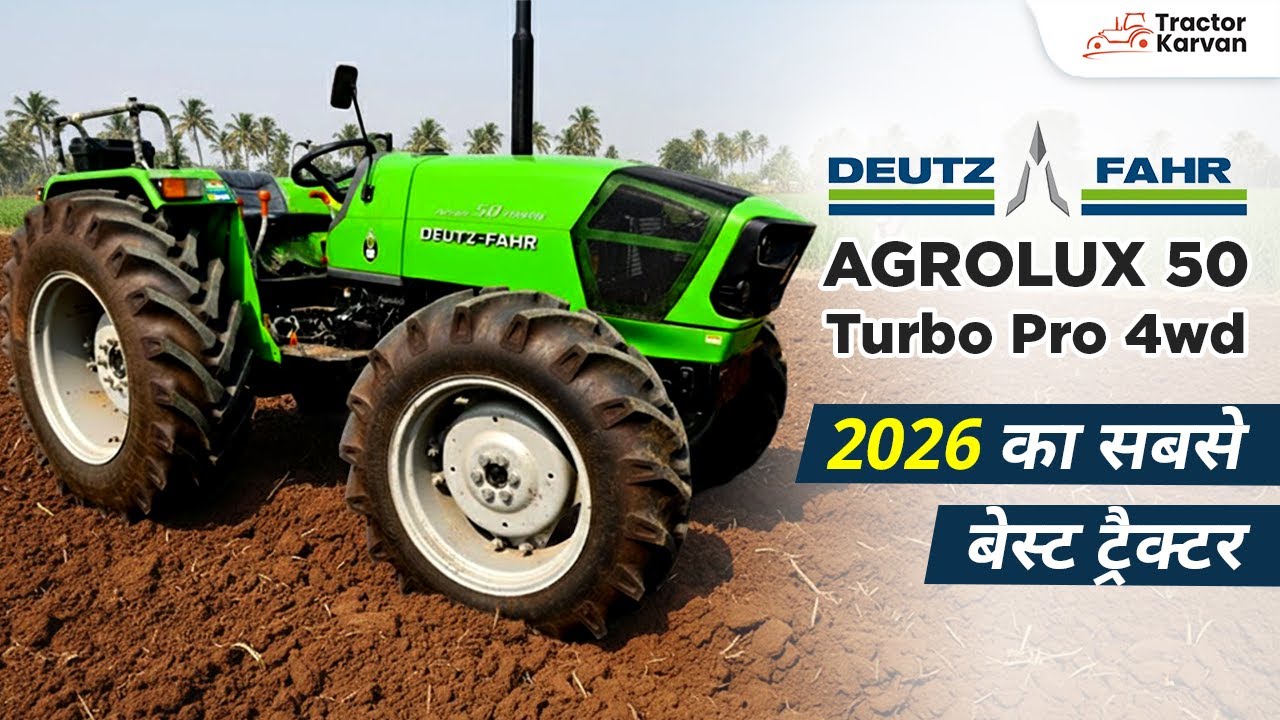 Deutz Fahr Agrolux 50 Turbo Pro | 50 HP Tractor 2026 | Power, Mileage & 4WD