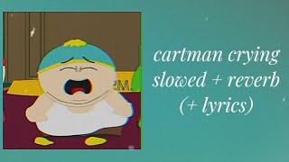 cartman crying (slowed + reverb) Resimi