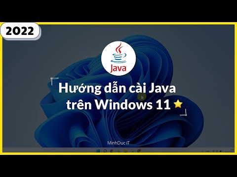 Hướng dẫn cài Java trên Win 11 đơn giản ✅ (+Sửa lỗi không hiện bảng cài đặt Java) [2022]