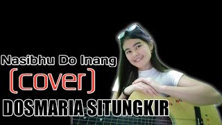 NASIBHU DO INANG (Cover) DOSMA SILALAHI