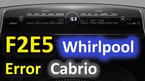 F2E5 Error Code SOLVED!!! Whirlpool Cabrio Top Loading Washer Washing Machine F2ES
