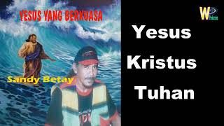 Download Lagu #YESUS_YANG_BERKUASA, #BLACK_SWEET,  #SANDY_BETAY,  #WALTER_PADOMA, #lagurohani, #WP_PRODUCTION MP3