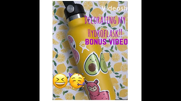 DECORATING MY HYDROFLASK *bonus video*