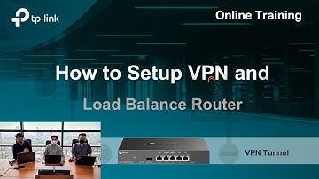 [Training] How to configuration Load balance and VPN Router