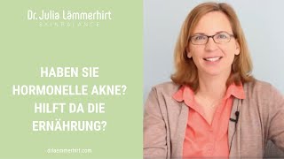 Haben Sie hormonelle Akne? Hilft da die Ernährung?