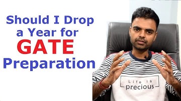 Should I Drop a Year for GATE Preparation in Engineering(CSE, Mechanical, Electrical, Civil) Hindi