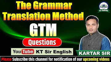 The Grammar Translation Method (GTM) - Questions || English Teaching Methods || KARTAR SIR || KT Sir