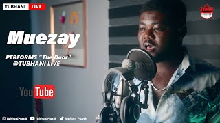 Muezay Performs The Door On TubhaniLive 🔥🔥🔥