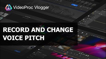 How to Record Voice-Over in VideoProc Vlogger | Change Voice in 3 Ways